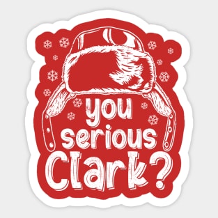 You Serious Clark? Sticker